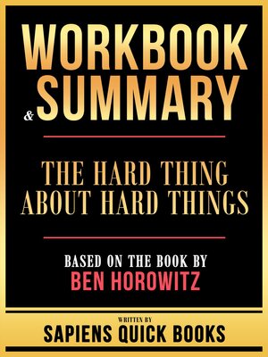 cover image of Workbook & Summary--The Hard Thing About Hard Things--Based On the Book by Ben Horowitz